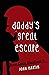 Daddy's Great Escape