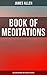 Book of Meditations (Including Morning and Evening Thoughts): Powerful & Motivational Quotes for Every Day in the Year (2 Books in One Edition)