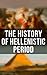 The History of Hellenistic ...