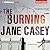 The Burning (Maeve Kerrigan, #1)