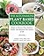 The Autoimmune Plant Based Cookbook: Recipes to Decrease Pain, Optimize Health, and Maximize Your Quality of Life