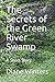 The Secrets of the Green Ri...
