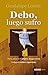 Debo, luego sufro (Biblioteca Guadalupe Loaeza) (Spanish Edition)