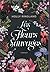 Les Fleurs Sauvages by Holly Ringland