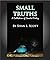 Small Truths: A Collection ...