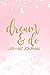 Dream & Do Life + Biz Journal