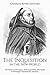 The Inquisition in the New World: The History and Legacy of the Inquisition after Spain and Portugal Colonized the Americas
