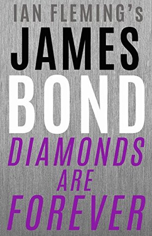 Diamonds Are Forever: The Fourth James Bond Novel