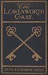 The Leavenworth case by Anna Katharine Green