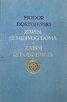 Zapisi iz mrtvog doma; Zapisi iz podzemlja Zapisi iz mrtvog doma; Zapisi iz podzemlja