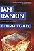 Fleshmarket Alley: An Inspector Rebus Novel (A Rebus Novel Book 15)