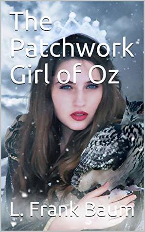The Patchwork Girl of Oz