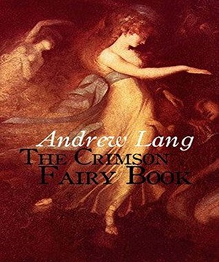 The Crimson Fairy Book: by Andrew Lang