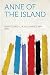 Anne of the Island by L.M. Montgomery Anne of the Island by L.M. Montgomery
