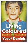Living Coloured (Because Black and White were Already Taken)