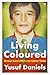 Living Coloured by Yusuf Daniels Living Coloured by Yusuf Daniels