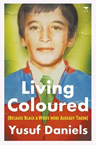 Living Coloured (Because Black and White were Already Taken)