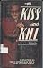 Kiss and Kill