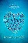 Até que a verdade...
