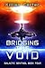 Bridging The Void: Galactic...