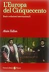 L'Europa del Cinquecento. Stati e relazioni internazionali L'Europa del Cinquecento. Stati e relazioni internazionali