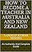 How to become A Teacher in Australia and New Zealand: An Authentic And Complete Guide