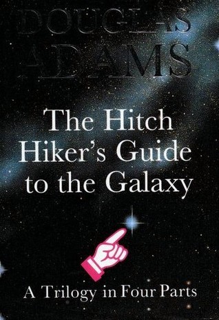 The Hitchhiker S Guide To The Galaxy A Trilogy In Four Parts By Douglas Adams