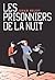 Les Prisonniers de la nuit