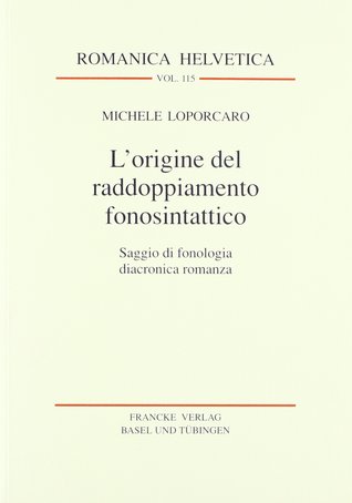 L'origine del raddoppiamento fonosintattico: Saggio di fonologia diacronica romanza (Paperback)