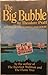 The Big Bubble: A Novel of the Florida Boom