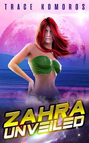 Zahra Unveiled (The Zahra Trilogy, Book 1)