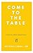 Come To The Table: A Specia...