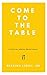 Come To The Table by Bergina Isbell
