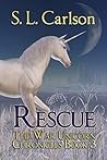 Rescue (The War Unicorn Chronicles Book 4) Rescue (The War Unicorn Chronicles Book 4)
