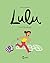 Lulu, Tome 01: Vive la récré !