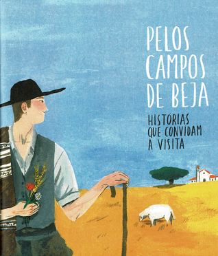 Pelos Campos de Beja - Histórias que convidam à visita (Paperback)