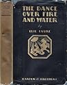 The Dance Over Fire and Water