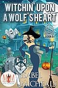 Witchin' Upon a Wolf's Heart