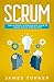Scrum: The Ultimate Interme...
