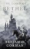 The Lord of Bethel: A fast-paced fantasy tale about adventure and deceit