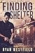 Finding Shelter by Ryan Westfield