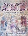 Moments in the Mountains by Joe Mussomeli