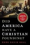 Book cover for Did America Have a Christian Founding?: Separating Modern Myth from Historical Truth