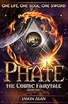 Phate (The Cosmic Fairy Tale #1) Book cover for Phate (The Cosmic Fairy Tale #1)