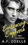 Embracing Euphoria by A.F. Zoelle