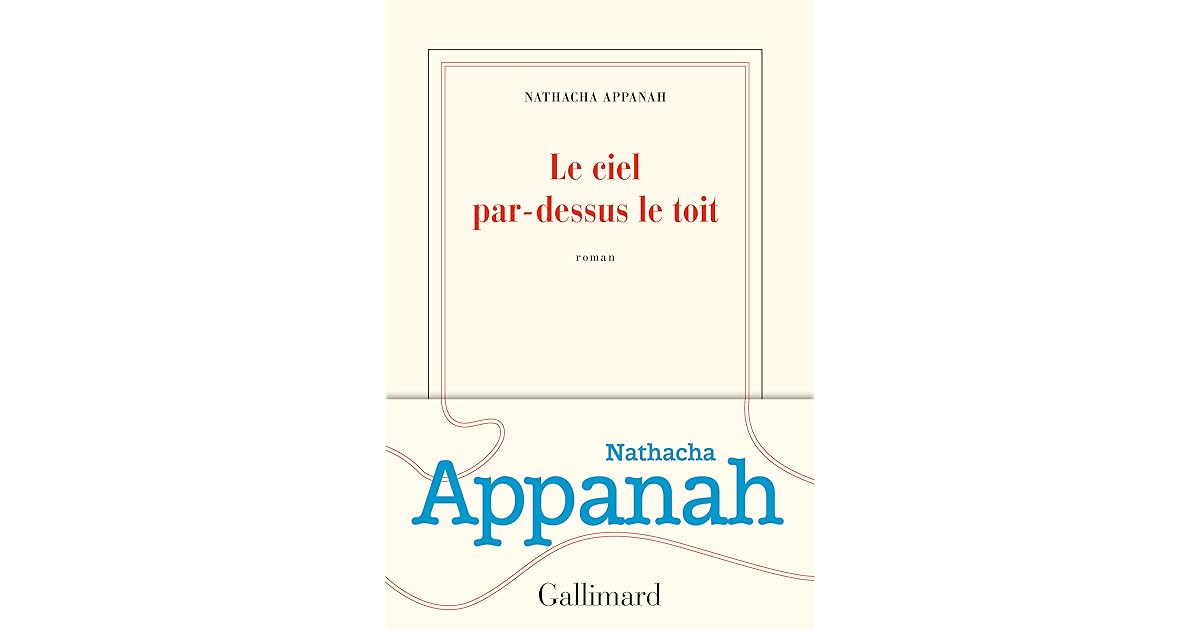 Nathacha Appanah Le Ciel Par Dessus Le Toit Critique Le ciel par-dessus le toit by Nathacha Appanah