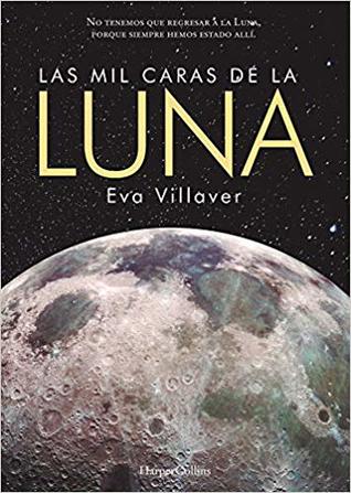 Portada de Las mil caras de la Luna, de Eva Villaver
