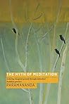 Myth of Meditation by Paramananda
