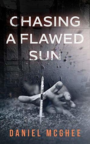 Chasing A Flawed Sun (Kindle Edition)