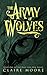 The Army of Wolves by Claire   Moore